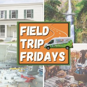 FIELD TRIP FRIDAYS GRAPHIC FIELD TRIP FRIDAYS GRAPHIC