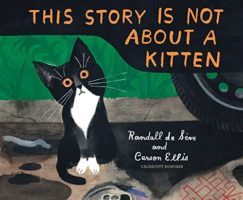 E This story is not about a kitten